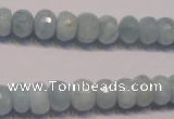 CAQ307 15.5 inches 6*10mm faceted rondelle natural aquamarine beads