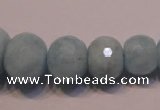 CAQ312 15.5 inches 6*9mm – 18*22mm faceted rondelle aquamarine beads